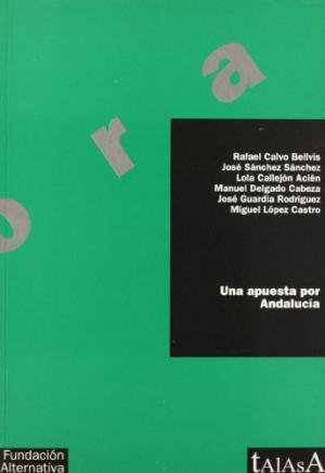 Este es el libro: UNA APUESTA POR ANDALUCÍA